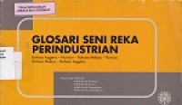 Glosari seni reka perindustrian : Bahasa Inggeris - Huraian - Bahasa Melayu - Ilustrasi Bahasa Melayu - Bahasa Inggeris