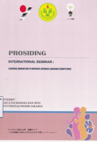 Prosiding International Seminar: Learning Innovation To Improve Japanese Language Competence