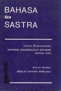 Bahasa dan Sastra memuat masalah bahasa dan sastra indonesia dan daerah