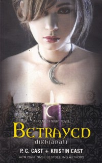 Betrayed / Dikhianati (A House of Night Novel)