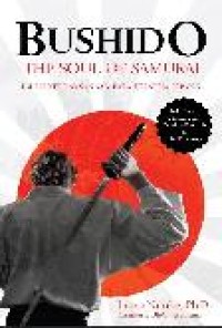 Bushido The Soul Of Samurai: Jalan Kebijaksanaan Para Kesatria Jepang