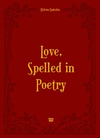 Love, Spelled in Poetry