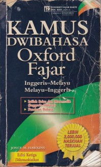 Kamus Dwibahasa Oxford Fajar : Inggeris - Melayu Melayu - Inggeris