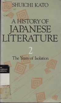 A History Of Japanese Literature : 2 The Years Of Isolation