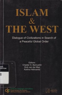 Islam & The West : Dialogue Of Civilizations In Search Of A Peaceful Global Order
