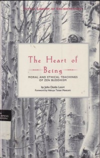 The Heart Of Being : Moral And Ethical Teachings Of Zen Buddhism