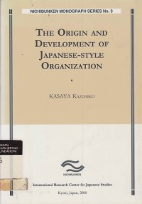 The Origin And Development Of Japanese - Style Organization