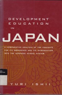 Development Education In Japan : A Comperative Analysis Of The Contexts For Its Emergence And Its Introduction Into The Japanese School System
