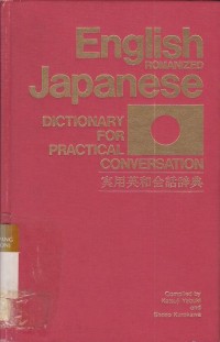 English Romanized Japanese : Dictionary For Practical Conversation