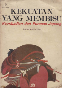 Kekuatan yang membisu : kepribadian dan peranan Jepang