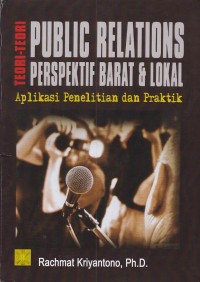 Teori-teori Public Relations Perspektif Barat & Lokal: Aplikasi Penelitian dan Praktik