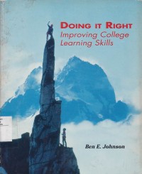 Doing it Right Improving College Learning Skills