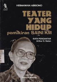 Teater yang Hidup : Pemikiran Saini KM