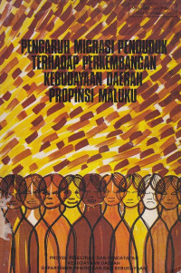 Pengaruh Migrasi Penduduk Terhadap Perkembangan Kebudayaan Daerah Propinsi Maluku