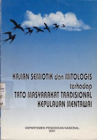 Kajian Semiotik Dan Mitologis Terhadap Tato Masyarakat Tradisional Kepulauan Mentawai