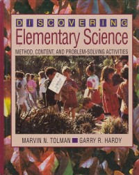 Discovering Elementary Science : Method , Content,and Problem-Solving Activities