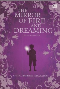 The Mirror of fire and dreaming : cermin api dan mimpi