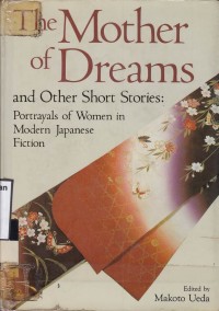 The Mother Of Dreams And Other Short Stories: Portrayals Of Women In Modern Japanese Fiction