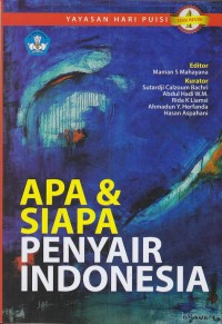 Apa & Siapa Penyair Indonesia