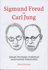 Sigmund Freud vs Carl Jung : Sebuah Pertikaian Intelektual Antarmazhab Psikoanalisis