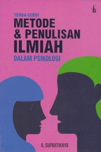 Serba-serbi Metode & Penulisan Ilmiah Dalam Psikologi