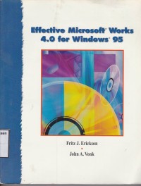 Effective Microsoft Works 4.0 for Windows 95