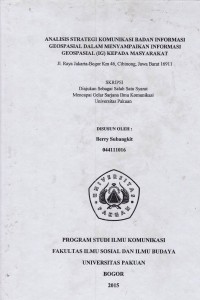 SKRIPSI: Analisis strategi komunikasi badan informasi Geospasial dalam menyampaikan informasi Geospasila (IG) kepada masyarakat