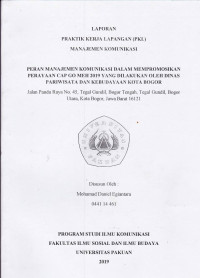 PKL :Peran manajemen komunikasi dalam mempromosikan perayaan cap Go Meh 2019 yang dilakukan oleh dinas pariwisata dan kebudayaan Kota Bogor