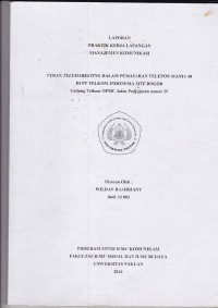 PKL: Peran telemarketing dalam pemasaran telepon Mania 48 di PT Telkom Indonesia Site Bogor Gedung Telkom OPMC jalan Padjajaran no. 39