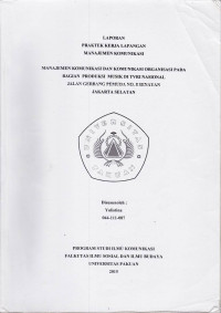 PKL: Manajemen komunikasi dan komunikasi organisasi pada bagian prodsuksi musik di TVRI Nasional jalan Gerbang Pemuda no. 8 Senayan Jakarta Selatan