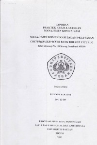 PKL: Manajemen komunikasi dalam pelayanan costumer service di BANK BJB KCP Cicurug