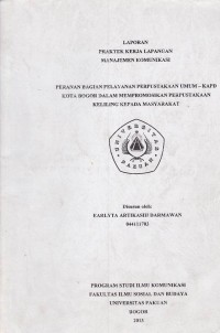 PKL: Peranan bagian pelayanan perpustakaan umum KAPD Kota Bogor dalam mempromosikan  Perpustakaan keliling kepada masyarakat