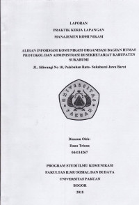 PKL: Aliran informasi komunikasi organisasi bagian Humas protokol dan administrasi di sekretariat kabupaten Sukabumi, jalan Siliwangi no.10 Pelabuhan Ratu Sukabumi
