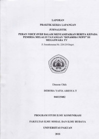 PKL: Peran voice over dalam menyampaikan berita kepada pemirsa mellaui tayangan dinamika newa di Megaswara TV jalan, Suryakencana no.228-230 Bogor