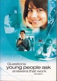 Questions Young People Ask : Answer that Work Volume 2