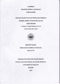 PKL:Teknik Peliputan dan Penulisan Berta Rubrik Rising Star Di Majalah Tren Bogor