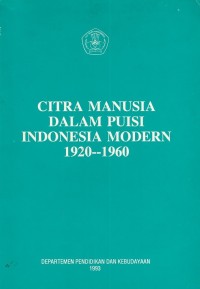 Citra Manusia dalam Puisi Indonesia Modern 1920 - 1960