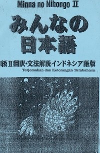 Minna no Nihongo II : Terjemahan dan Keterangan Tatabahasa