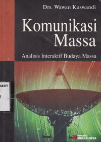 Komunikasi Massa: Analisis Interaktif Budaya Massa
