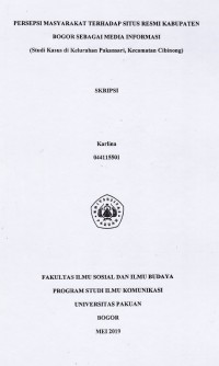 SKRIPSI:Persepsi Masyarakat Terhadap Situs Resmi Kabupaten Bogor Sebagai Media Informasi (Studi Kasus di Kelurahan Pakansari, Kecamatan Cibinong)