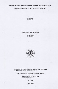 SKRIPSI:Analisis Strategi Humas PD. Pasar Tohaga dalam Meningkatkan Citra di Mata Publik