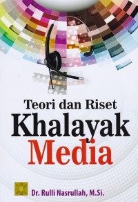Teori dan Riset Khalayak Media