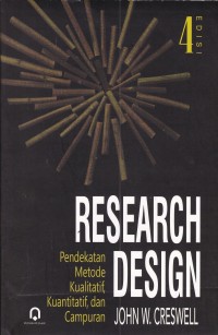 Research Design: Pendekatan metode Kualitatif, Kuantitatif, dan campuran