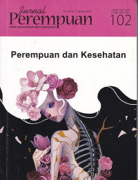 Jurnal Perempuan 102:Perempuan Dan Kesehatan