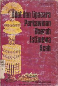 Adat dan Upacara Perkawinan Daerah Istimewa Aceh