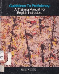 Guidelines To Proficiency: A Training Manual For English Instructors