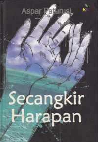 Secangkir Harapan : Buku puisi Aspar Paturusi
