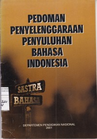 Pedoman penyelenggaraan penyuluhan bahasa indonesia