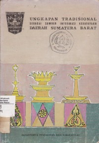 Ungkapan Tradisional : Sebagai Sumber Informasi Kebudayaan daerah Sumatera Barat