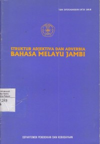 Struktur Adjektiva Dan Adverbia Bahasa Melayu Jambi